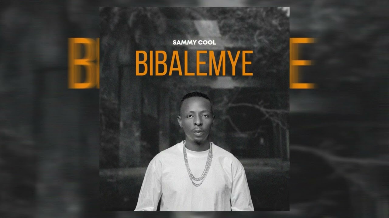 BIBALEMYE  - SAMMY COOL