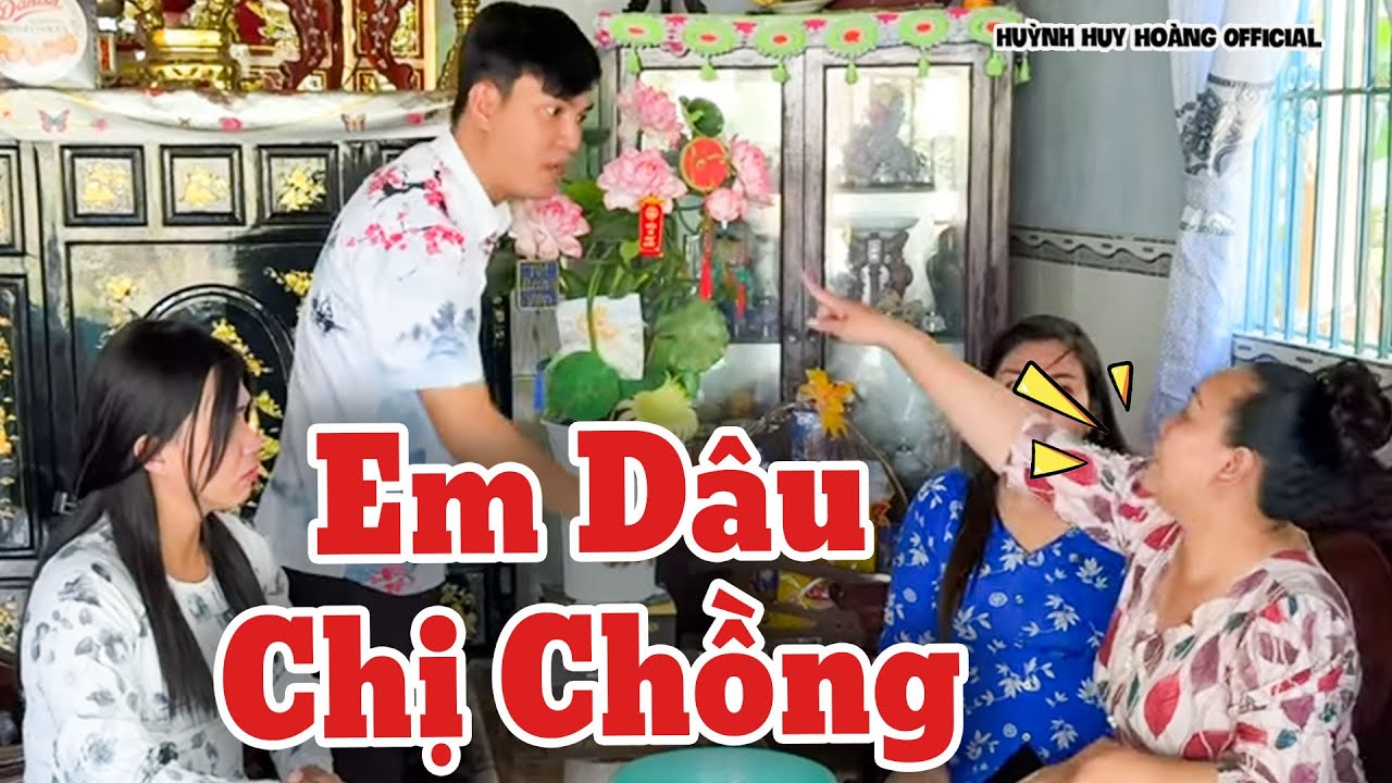 Em Dâu Hất Thau Giặt Đồ Vào Người Chị Chồng | Huỳnh Huy Hoàng Official