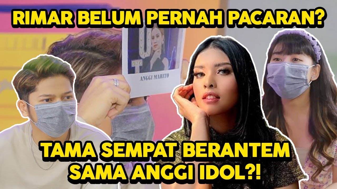 RIMAR BELUM PERNAH PACARAN? SAMPAI MARK NATAMA YANG BERANTEM SAMA ANGGI IDOL!