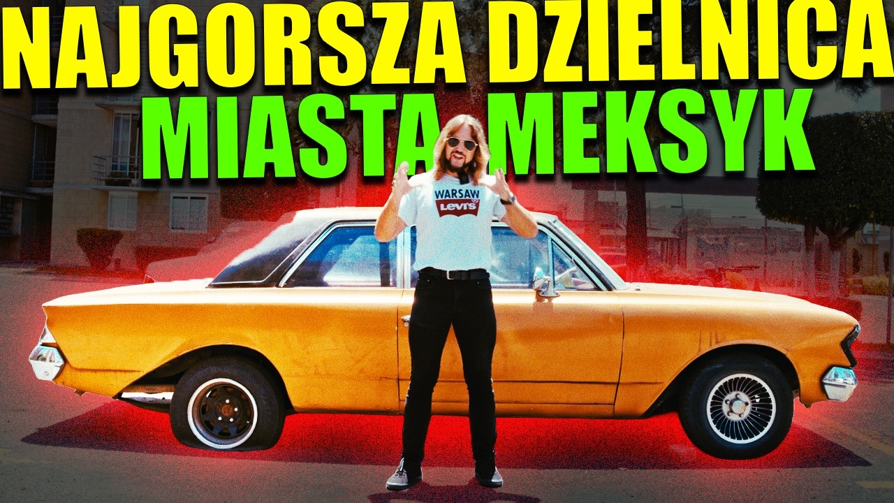 Gangsterzy i Garbusy w najgorszej dzielnicy Meksyku