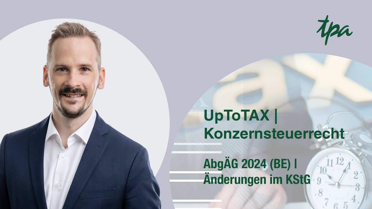 Abgabenänderungsgesetz 2024 (BE) │ Änderungen im KStG | UpToTax | Konzernsteuerrecht
