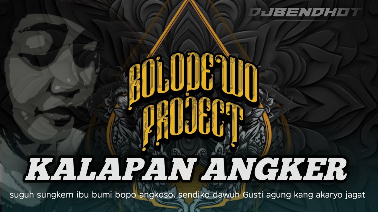 KALAPAN ANGKER - SUGUH SUNGKEM - special collaboration @DjBendhot feat @bolodewoontoseno 