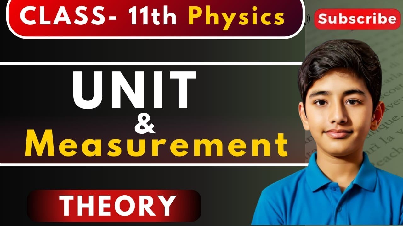 Class 11 Science Chapter 1 Units and Measurement | Full Theory | Samarth Academy Plus  | Bilingual