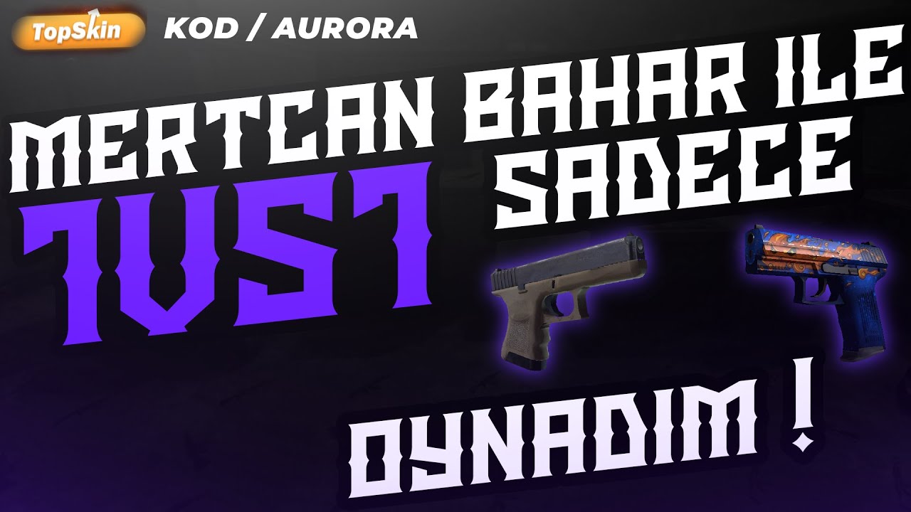 CS:GO MERTCAN BAHAR İLE 1V1 - SADECE PİSTOL OYNADIM - KAZANDIRAN KASA topskin.org