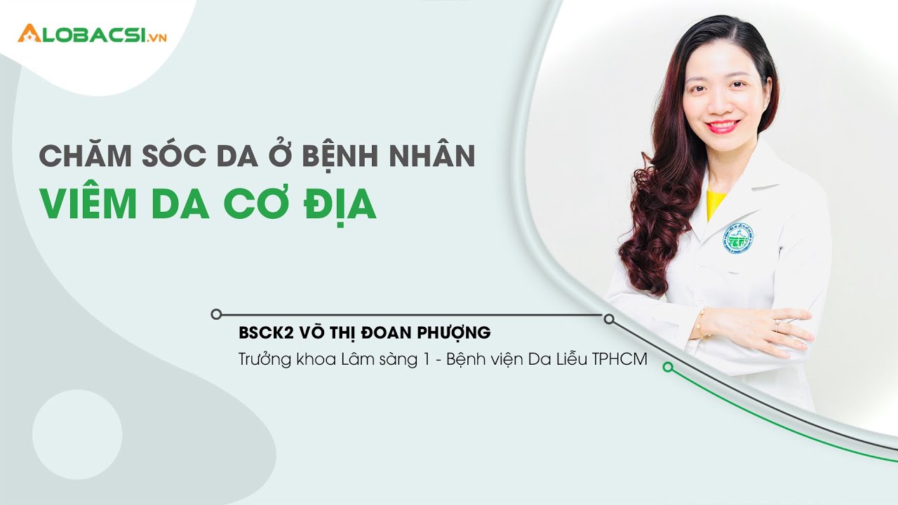 Chăm sóc da ở bệnh nhân viêm da cơ địa thế nào? | Bệnh viện Da liễu TPHCM