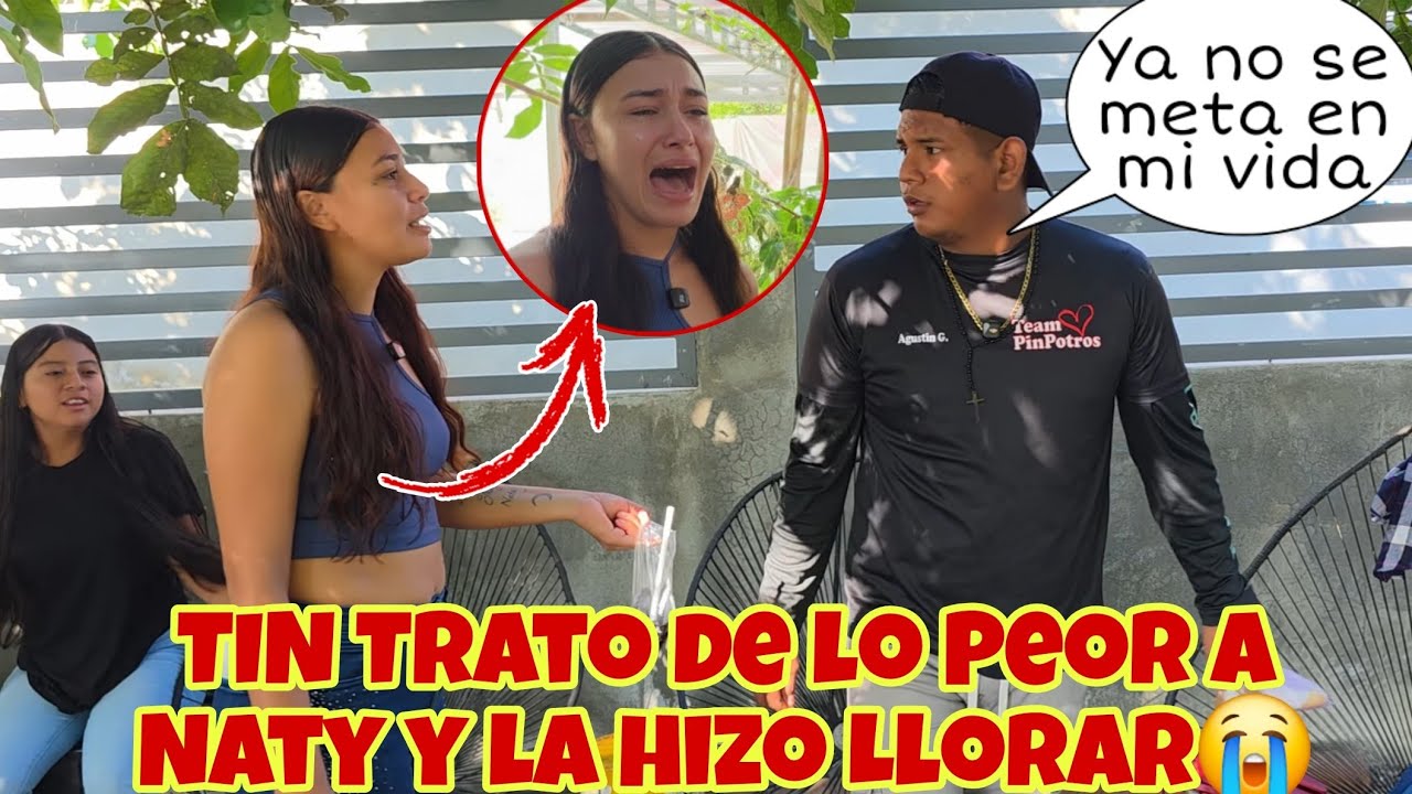 VER PA CREER😱TIN HIZO LLORAR A NATY De la Peor Manera Naty Se Llevo la Peor VERGÜENZA de su VIDA