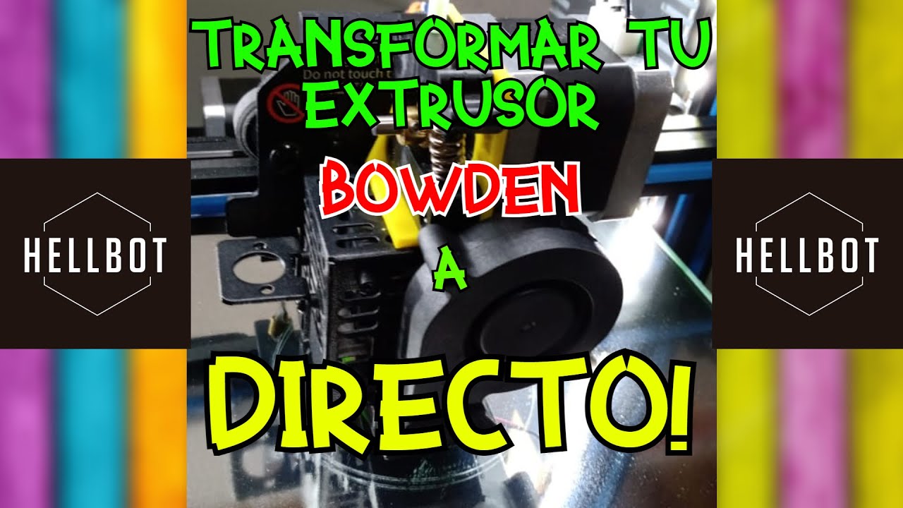 Transformar tu extrusor bowden a directo! (Hellbot-Magna1)