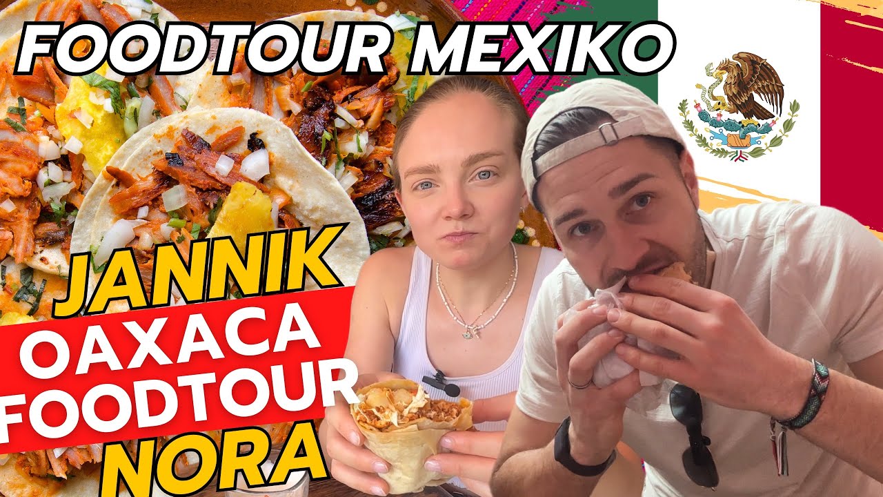 So schmeckt das Food-Paradies Oaxaca in Mexiko | Nora & Jannik