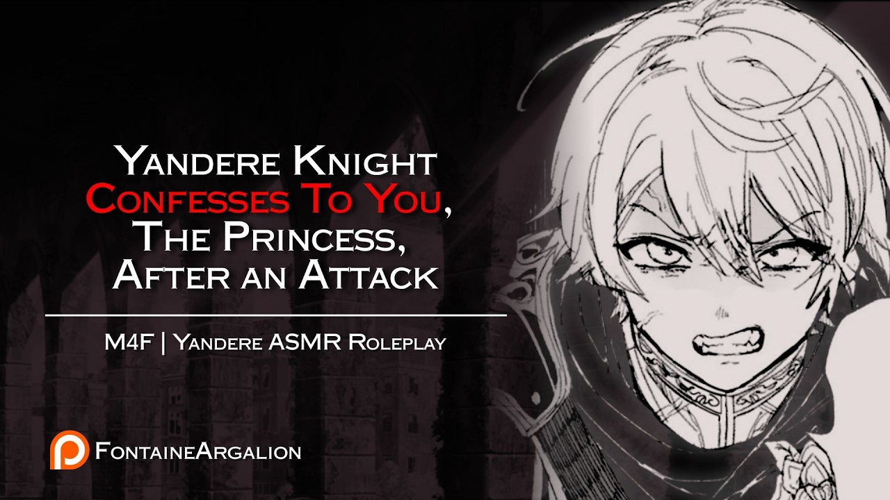ASMR || Yandere Knight Confesses To You, The Princess, After an Attack (M4F)(Willing Listener)