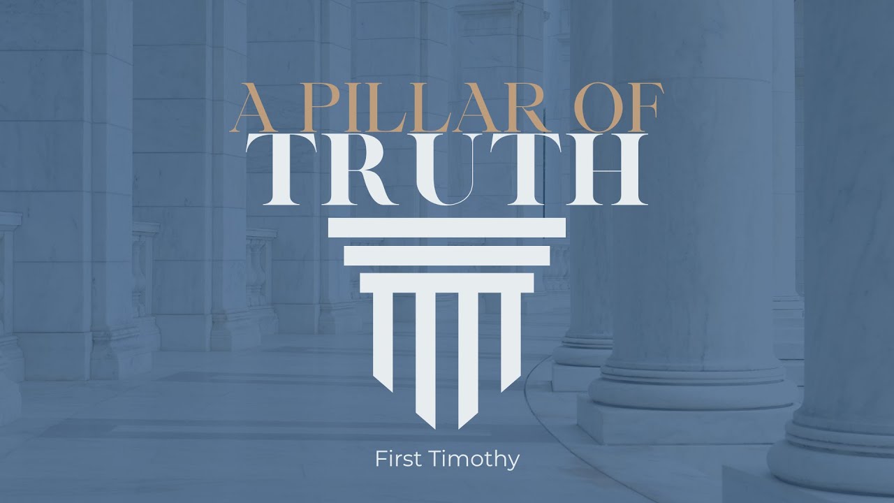 January 4, 2026 | A PILLAR OF TRUTH  | 1 Timothy 5:1-16