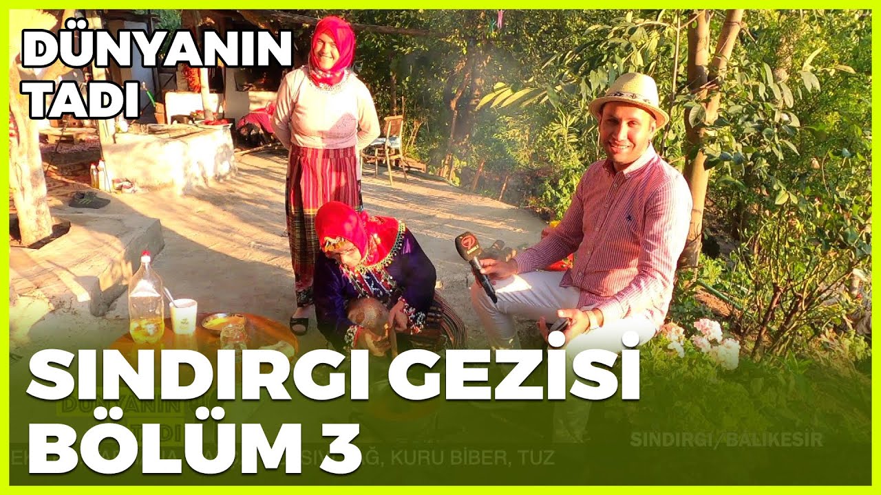 Dünyanın Tadı - Sındırgı-3 | 3 Ekim 2020