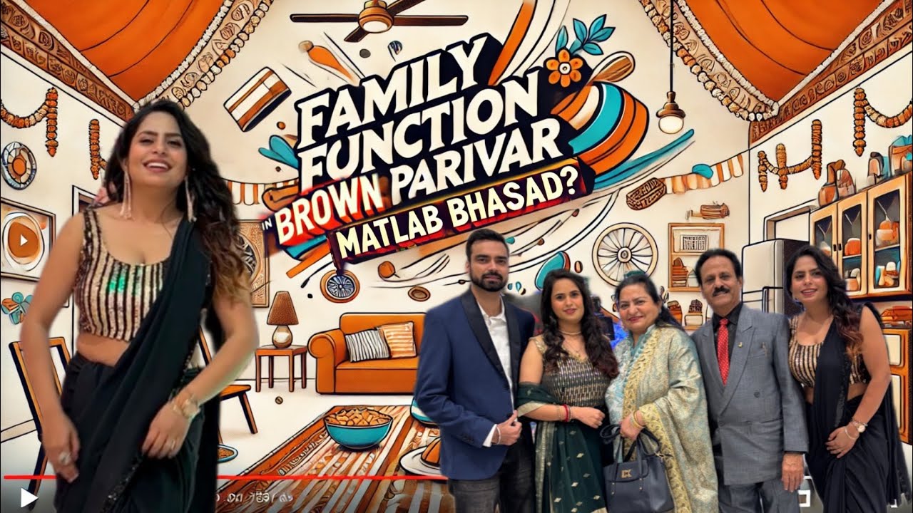 Desi Indian Families mei family function = BAWAL 😅