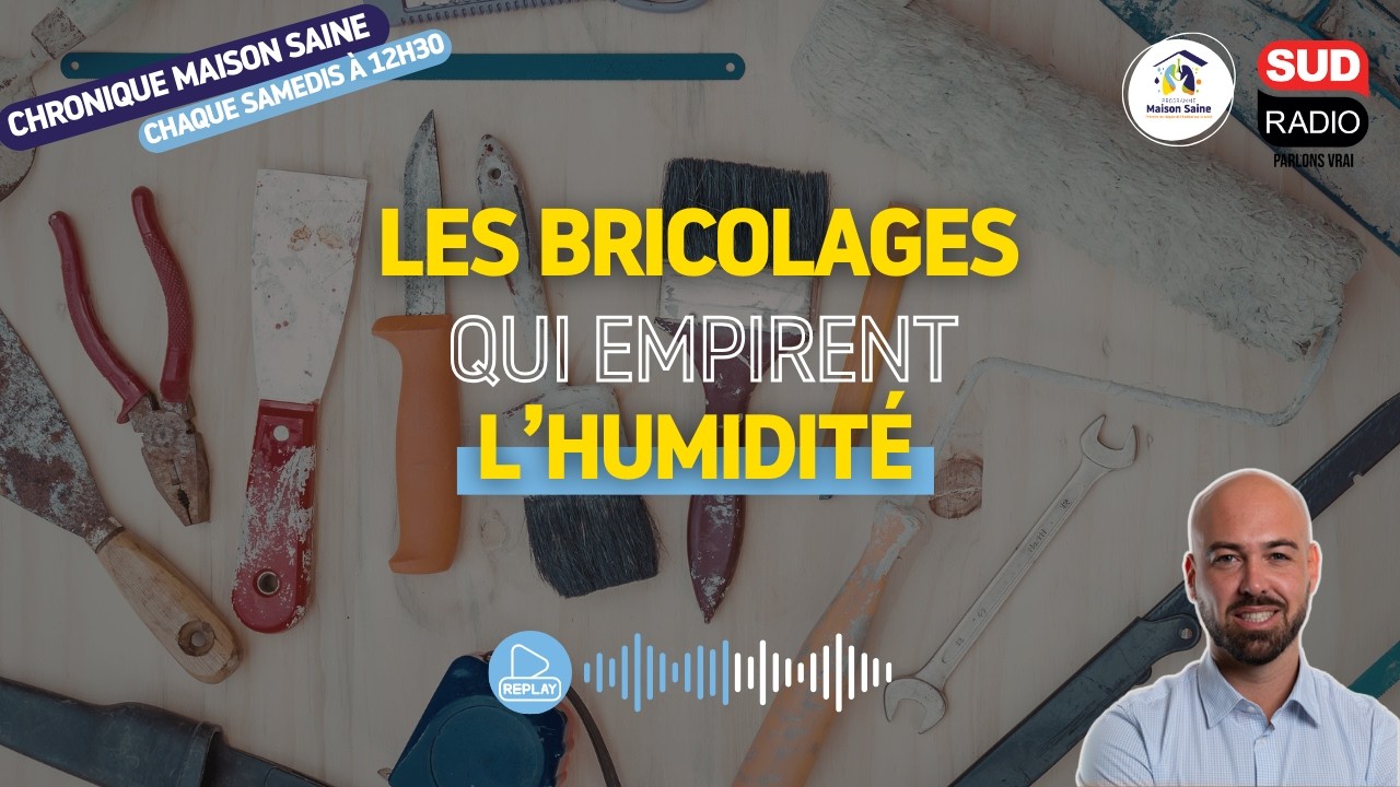 Les bricolages qui empirent l'humidité !