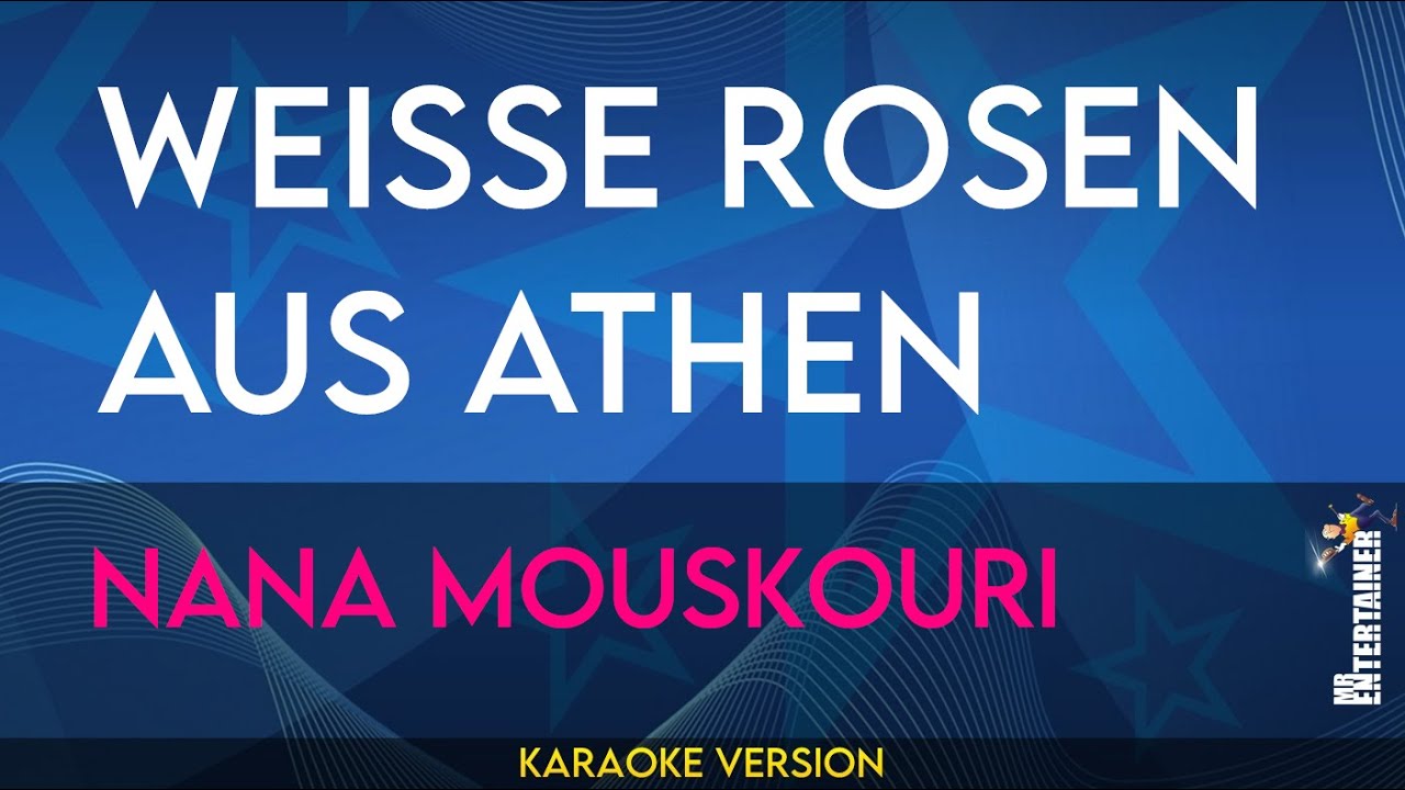 Weisse Rosen Aus Athen - Nana Mouskouri (KARAOKE)