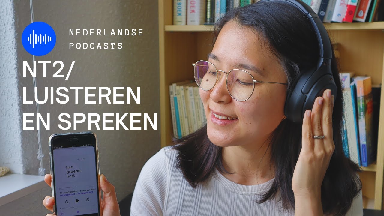 NT2 VOORBEREIDING TIPS/ LUISTEREN EN SPREKEN