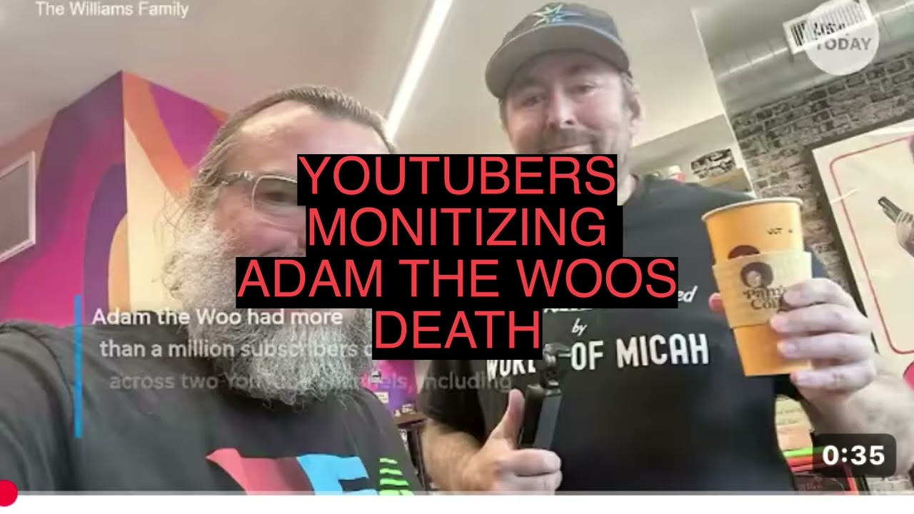 DEATH SELLS  YOUTUBERS CASH IN!#adamthewoo
