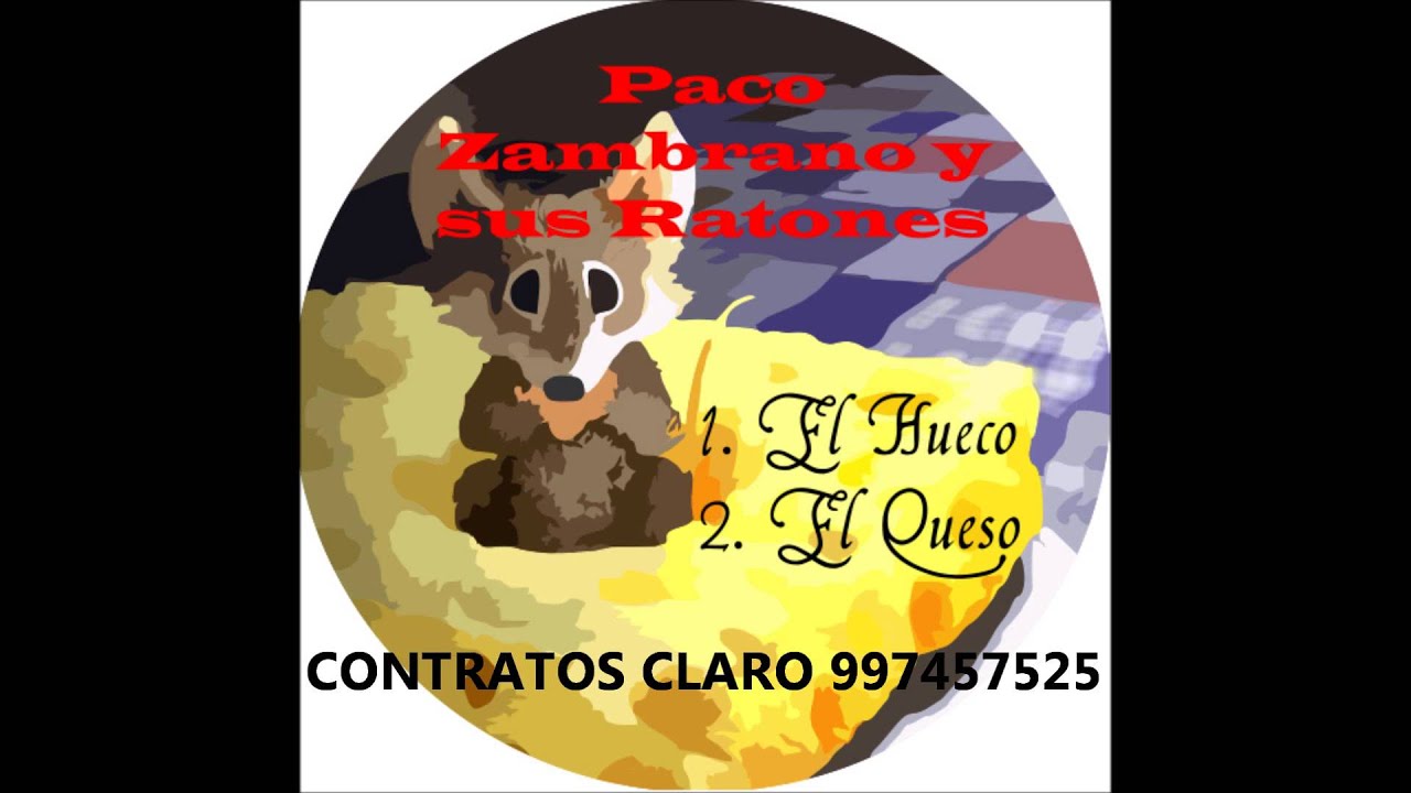 EL HUECO / EL QUESO - PACO ZAMBRANO Y SUS RATONES