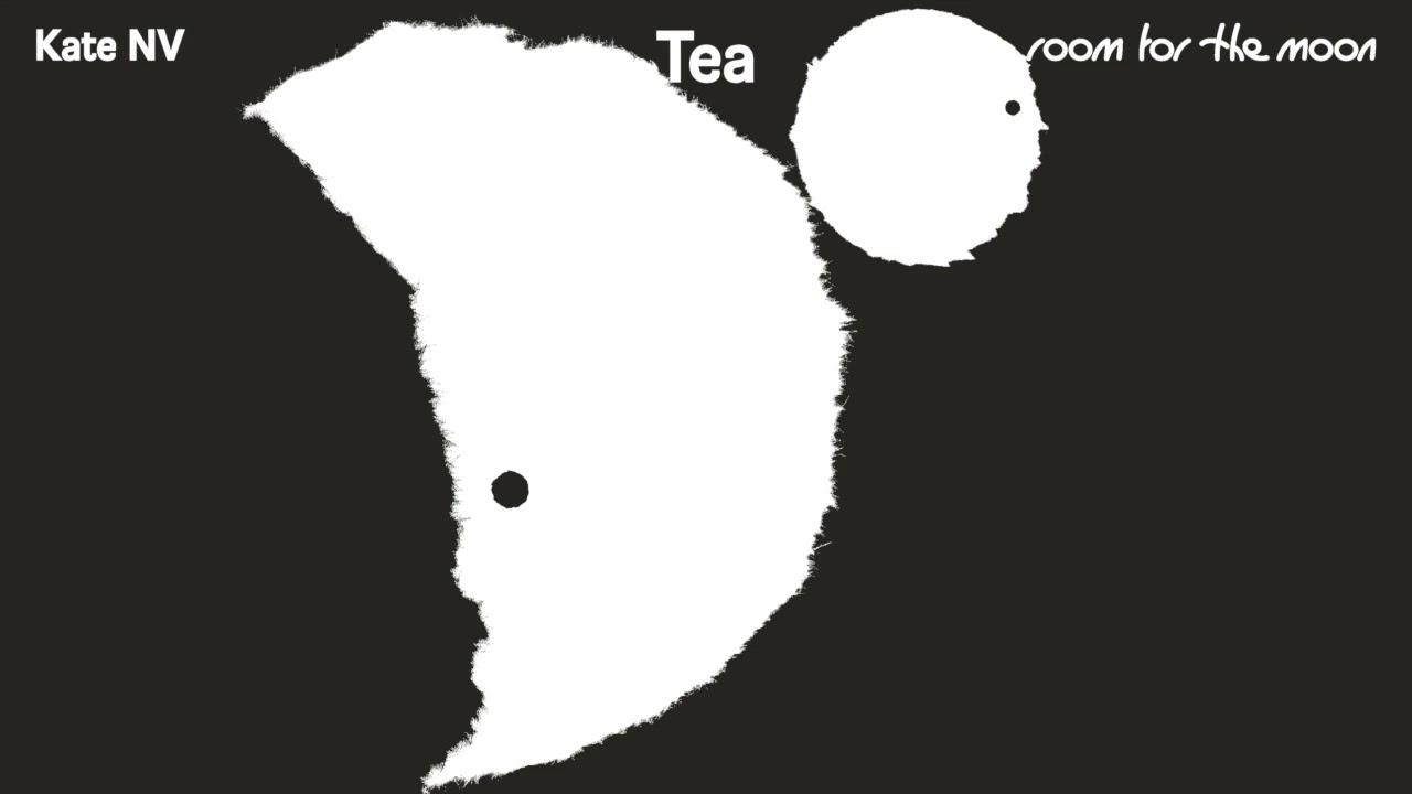 Kate NV - Tea (Official Audio)