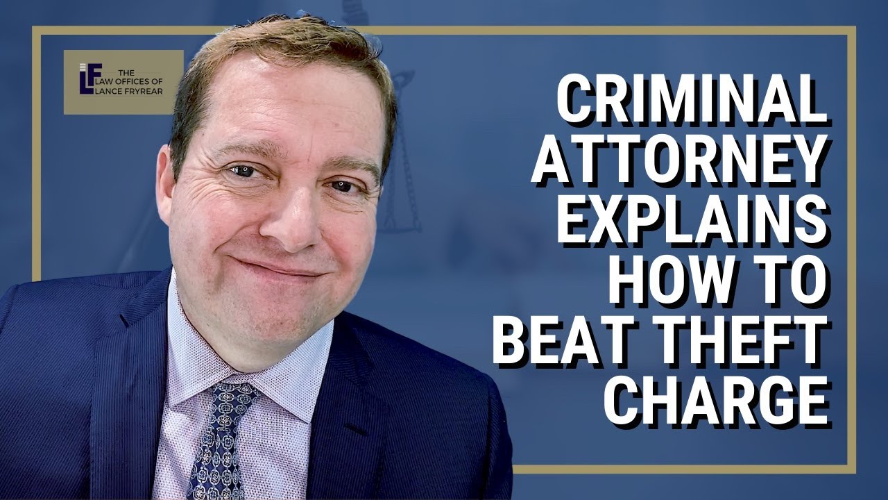 Criminal Attorney Explains How to Beat Theft Charge | Washington State Attorney