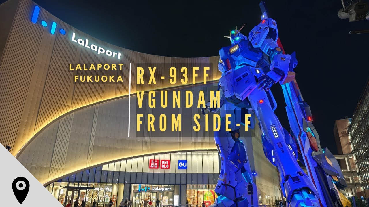 三井購物中心LaLaport福岡 | GUNDAM Performances | RX-93ff v GUNDAM | RX-93ffν GUNDAM from SIDE-F｜日本 | 九州 | 福岡