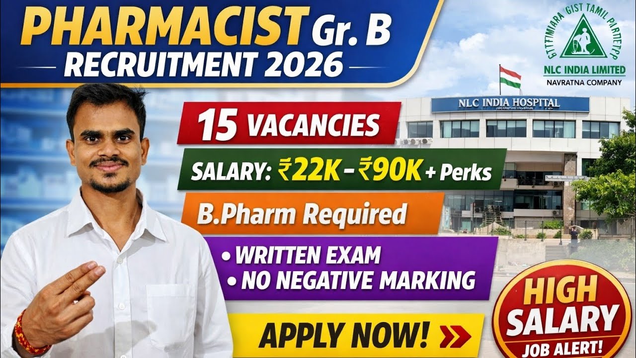 🔥 NLC Pharmacist Gr- B 2026 | 15 Vacancies | ₹90,000 Salary | No Negative Marking | Apply Now!