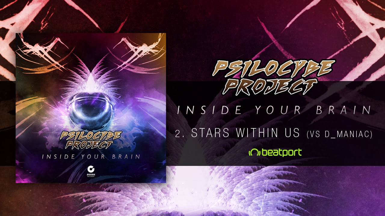 Psilocybe Project vs D_Maniac - Stars Within Us