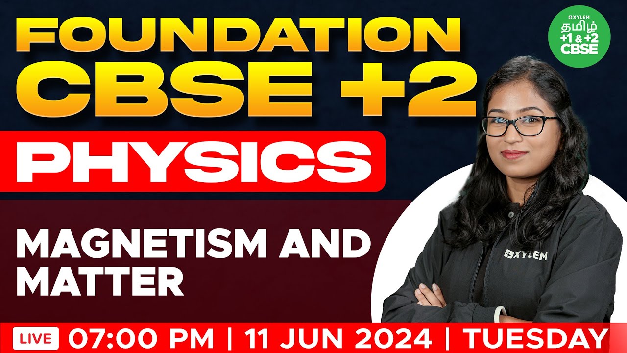 FOUNDATION: Magnetism and Matter (PHYSICS) | CBSE 12 | Shobika maam | Xylem Tamil