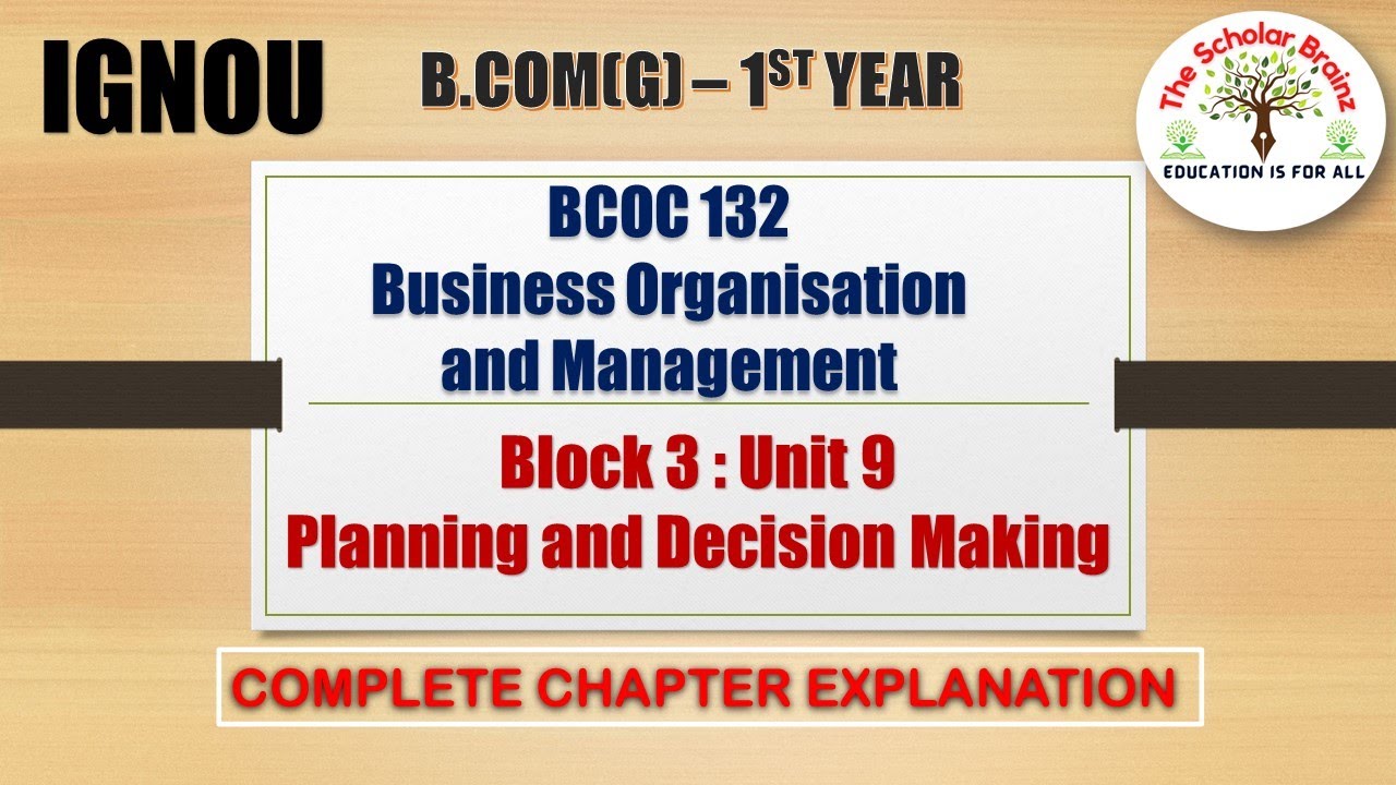 IGNOU BCOMG BCOC132 Business organisation and management Block 3 Unit 9 Planning and Decision making