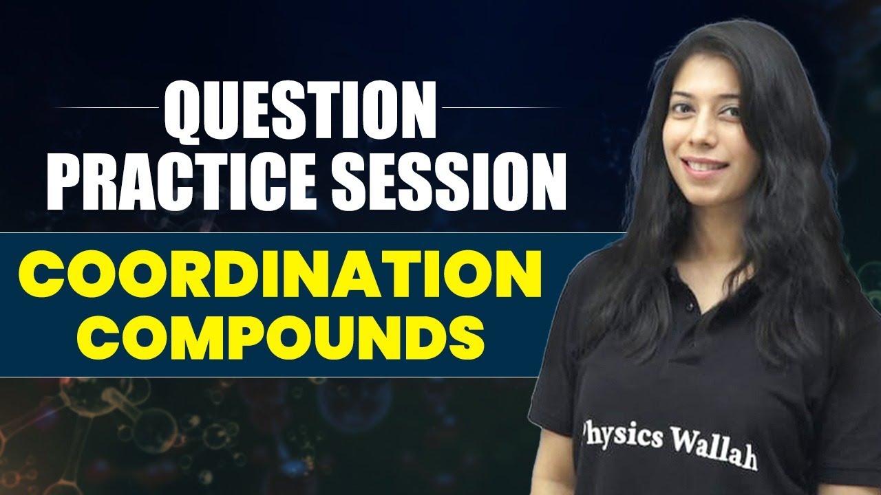 Question Practice Session | Coordination Compounds| Class 12th/NEET