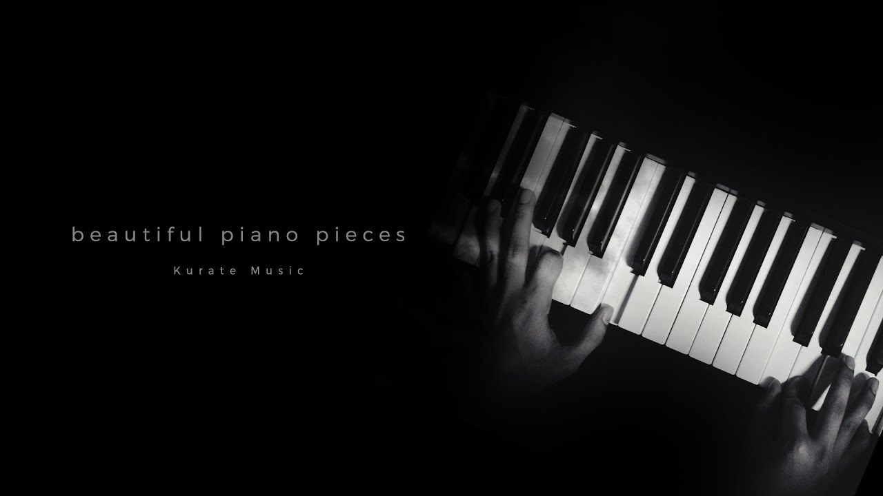 most beautiful piano pieces (mix)