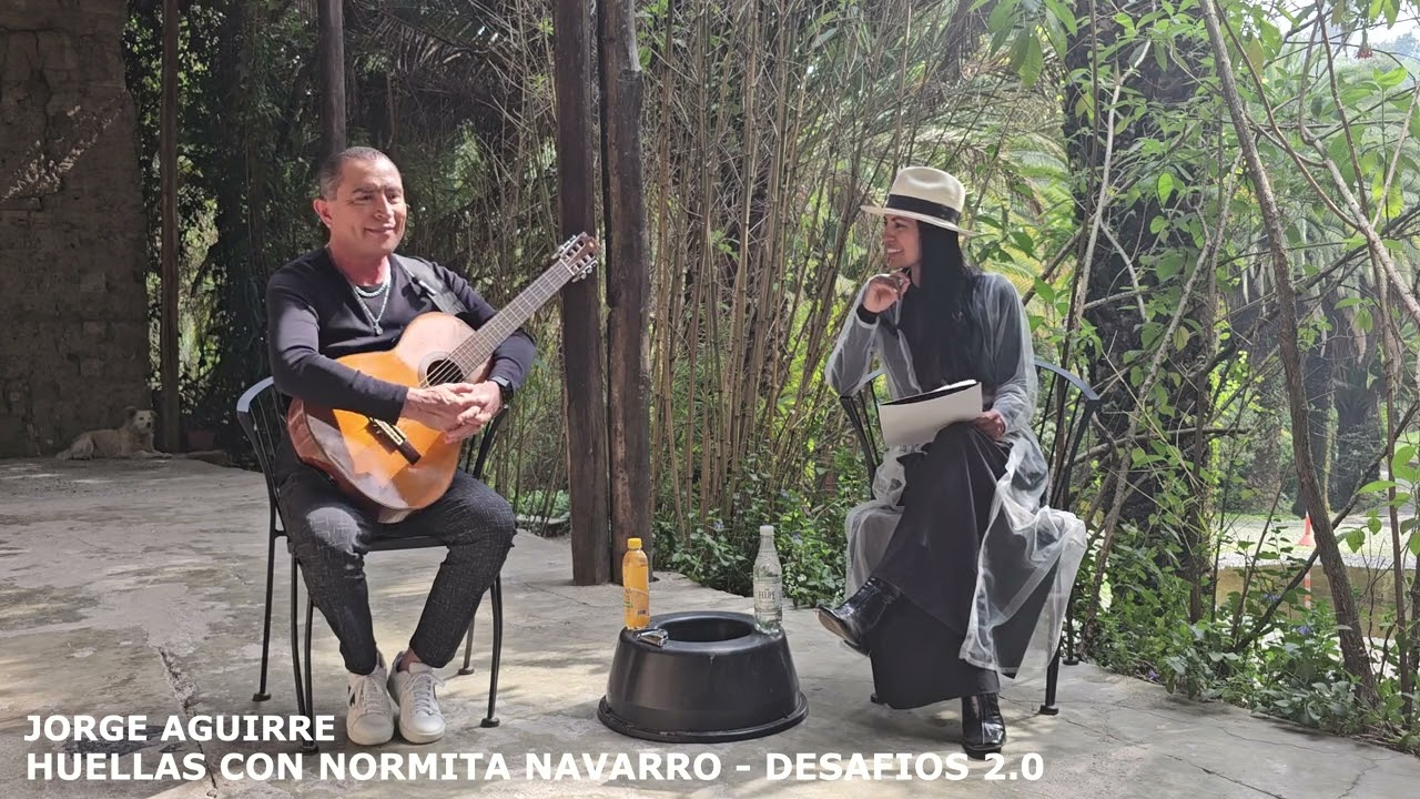 JORGE AGUIRRE EN HUELLAS CON NORMITA NAVARRO DESAFIOS 2.0