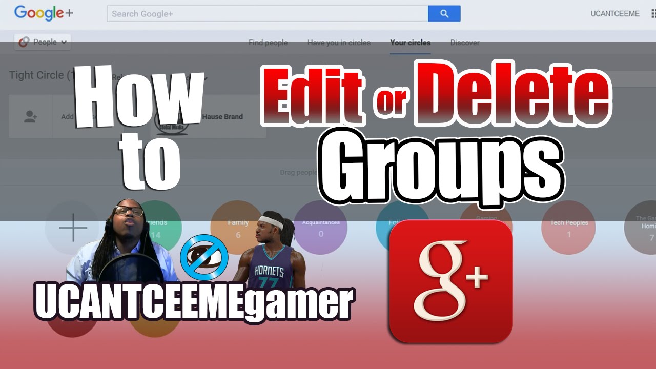 How to Edit Modify or Delete Circles Groups in Google + Plus