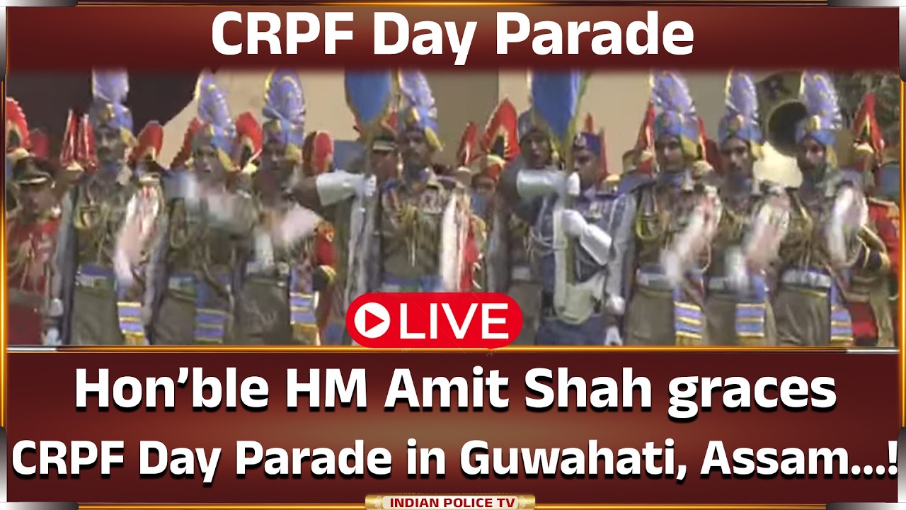 LIVE | CRPF Day Parade in Guwahati, Assam...!