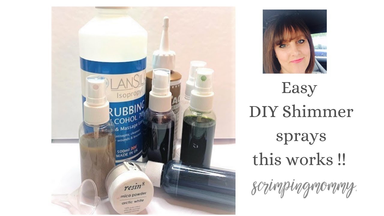 Easy DIY mica shimmer sprays that work !