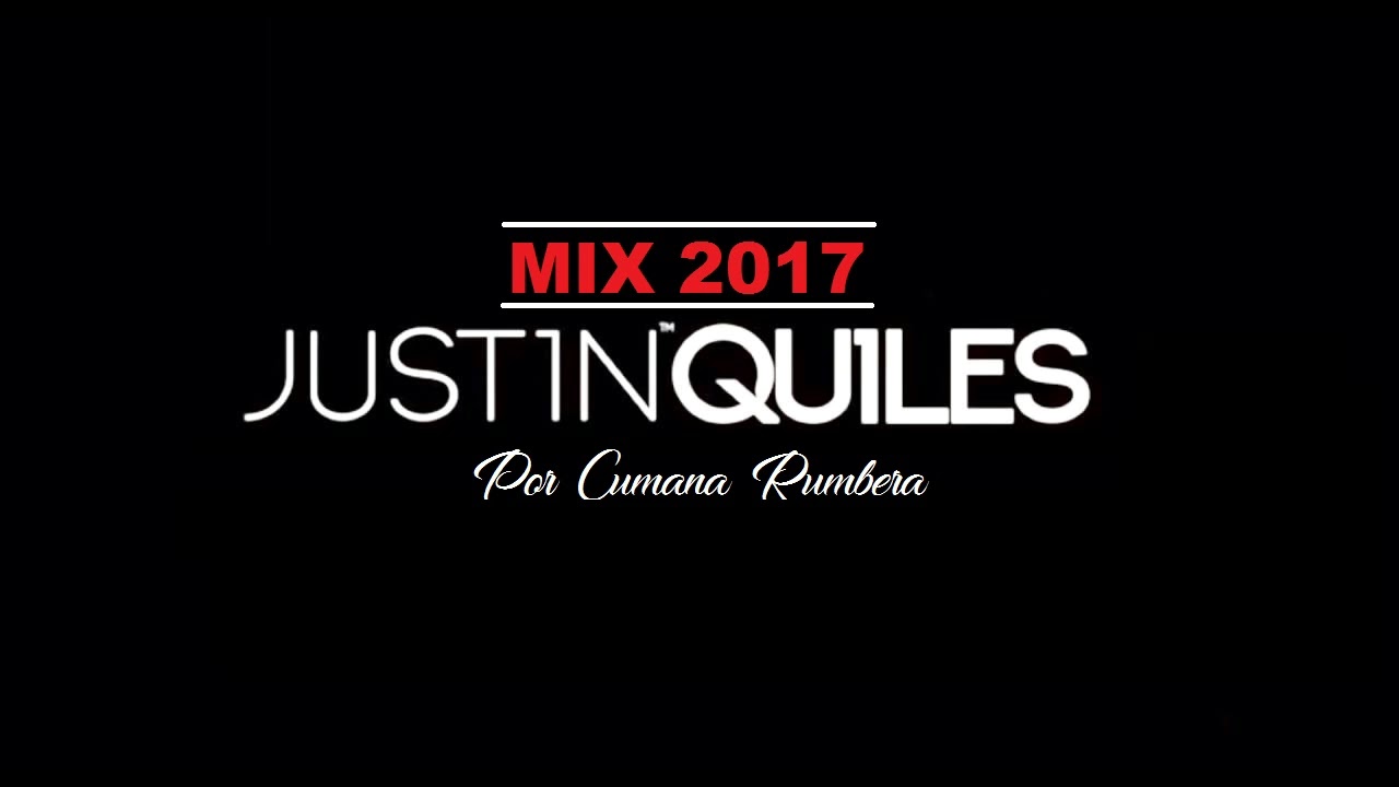 JUSTIN QUILES MIX 2017