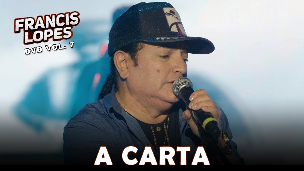 Francis Lopes - A Carta (DVD Vol. 7)