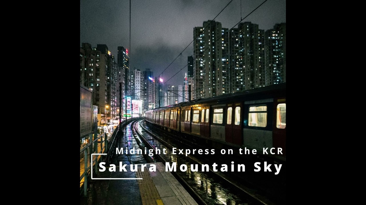 Midnight Express on the KCR- Sakura Mountain Sky