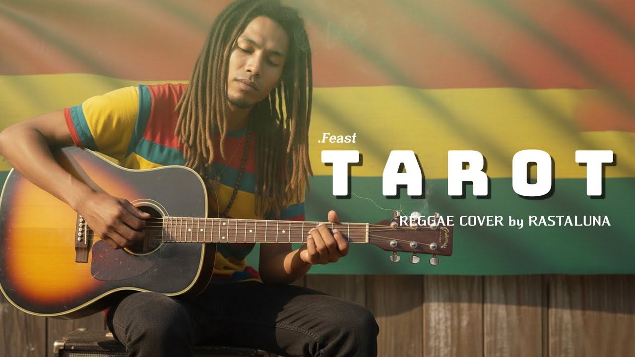 Tarot - .Feast | REGGAE COVER by RASTALUNA