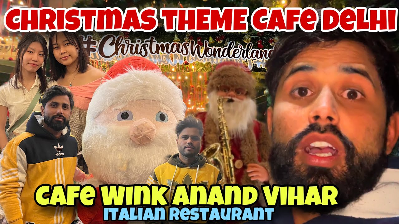 Cafe Wink Anand Vihar Delhi 🎅Christmas Theme Cafe / Italian Food / Cafe Wink DelhiFull Tour ​⁠