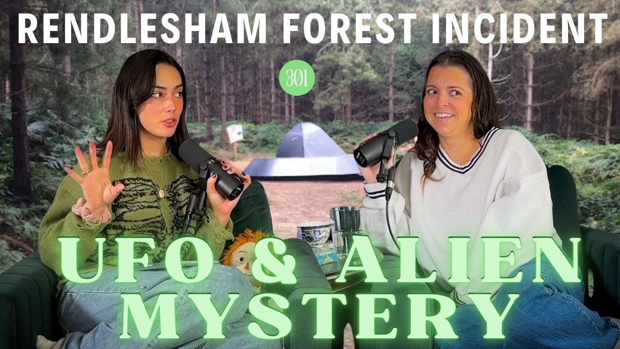 301. ALIENS & UFOS | The Rendlesham Forest Incident | Two Girls One Ghost Podcast