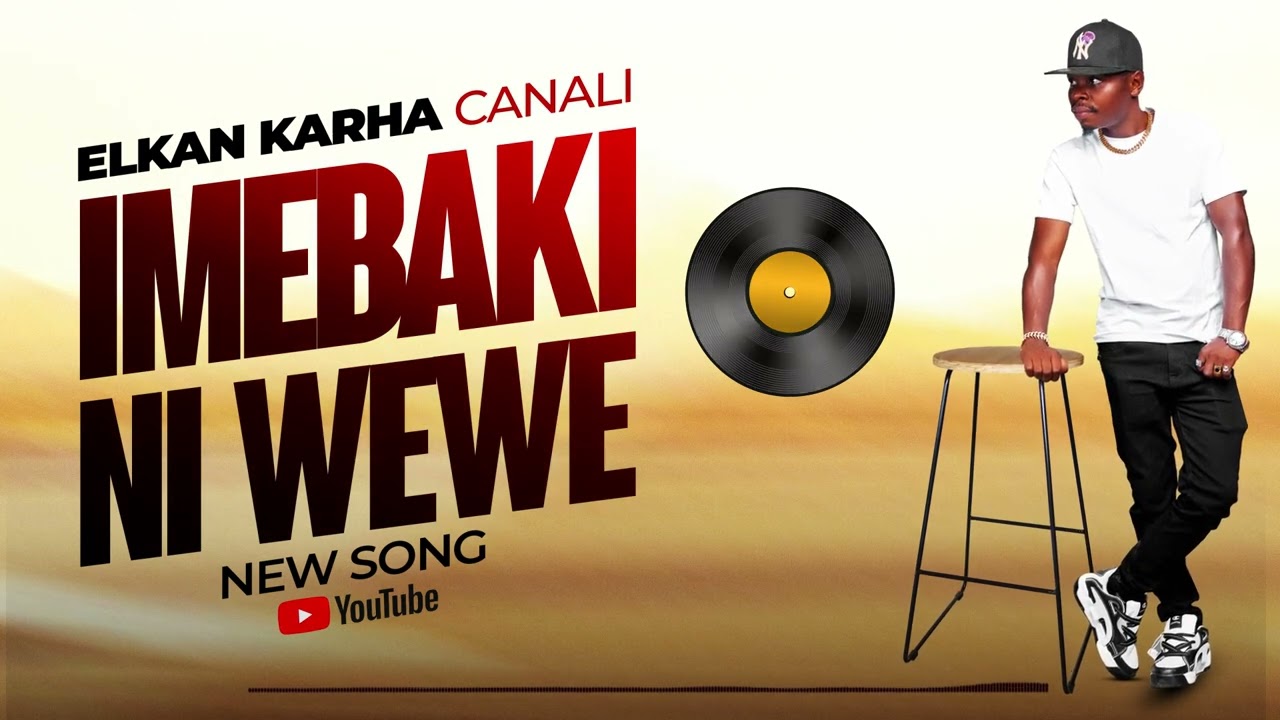 ELKANE KARHA CANALI -IMEBAKI NI WEWE- (Official audio)