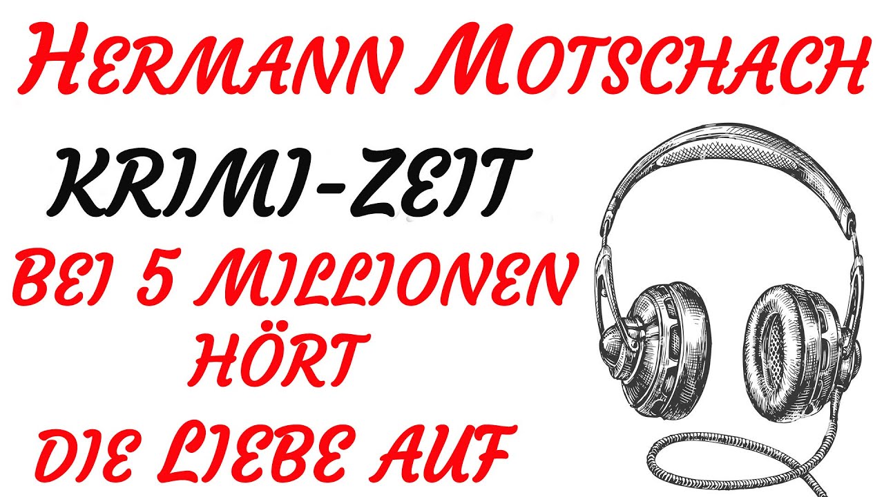 KRIMI Hörspiel - Hermann Motschach - BEI 5 MILLIONEN HÖRT DIE LIEBE AUF (1987)