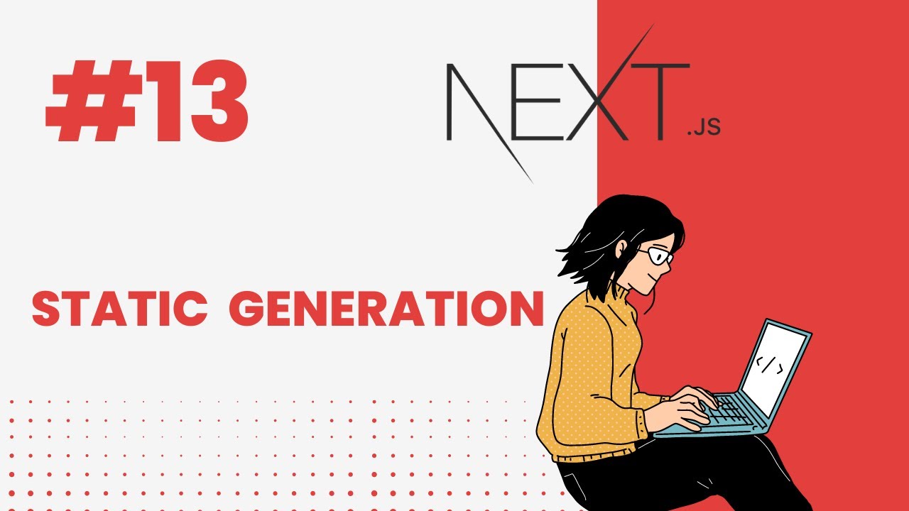 Next.js Tutorial #13 Static Generation