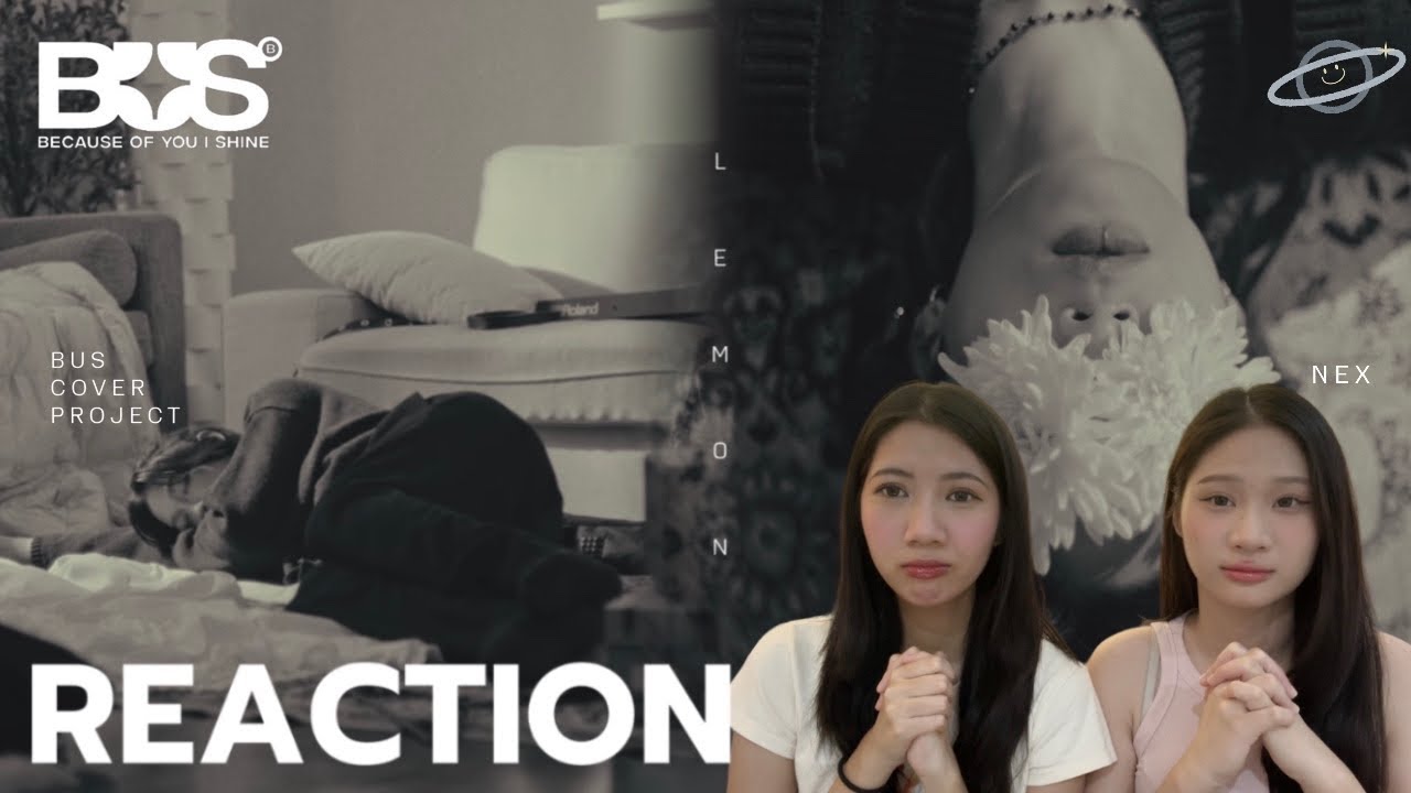 [ REACTION ] BUS COVER PROJECT NEX - Lemon | saturnontable งานอาร์ตคุณภาพ🍋