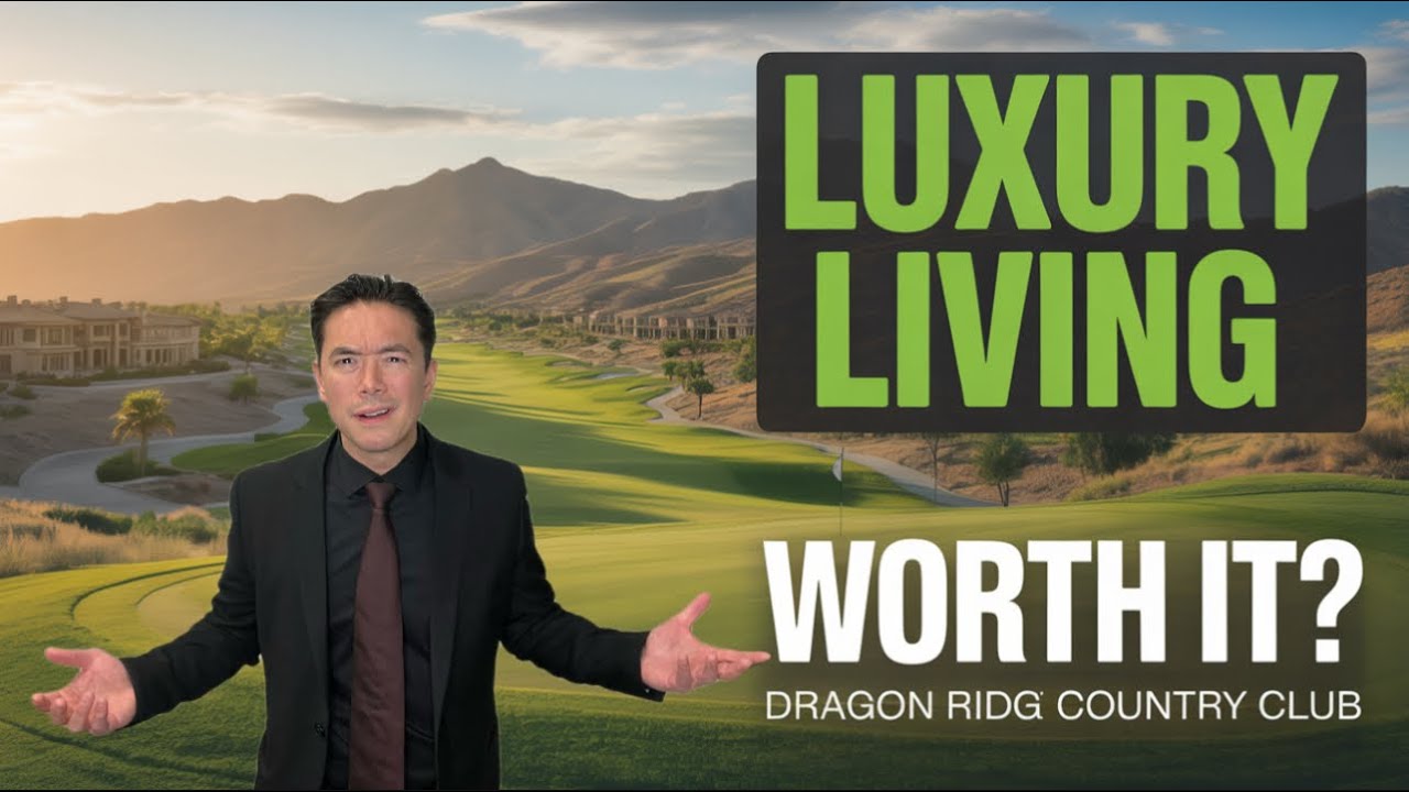 IS Living in Dragon Ridge Country Club Community Worth the Cost?