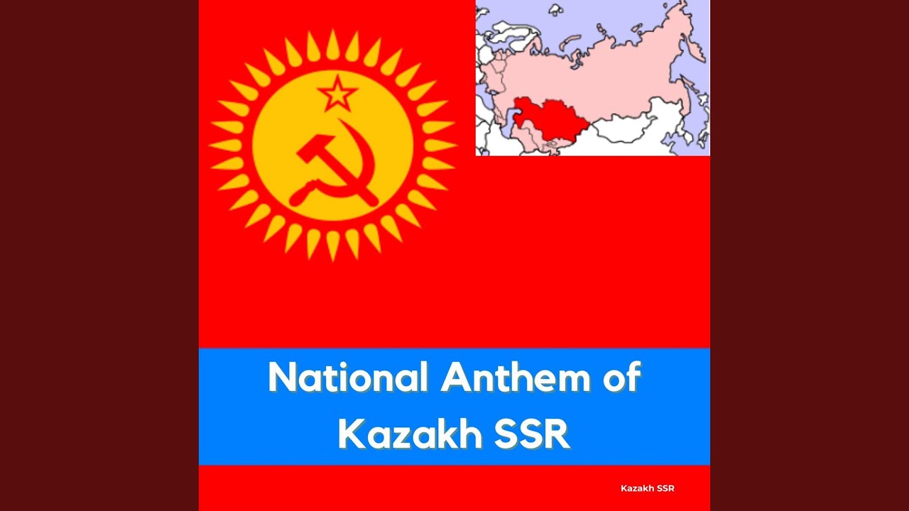 National Anthem of Kazakh SSR