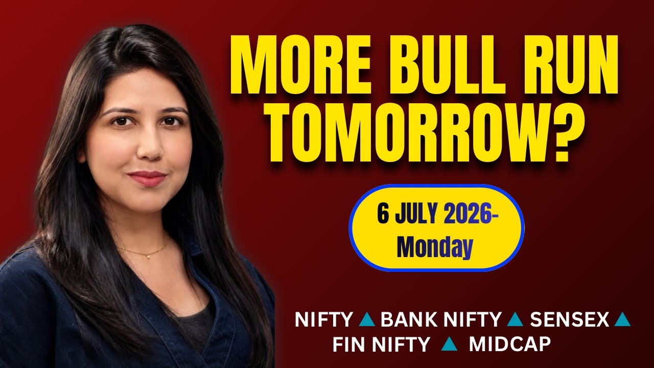 Nifty Tomorrow & Bank Nifty Prediction for 6 July 2026 | Sensex tomorrow | Payal Arora