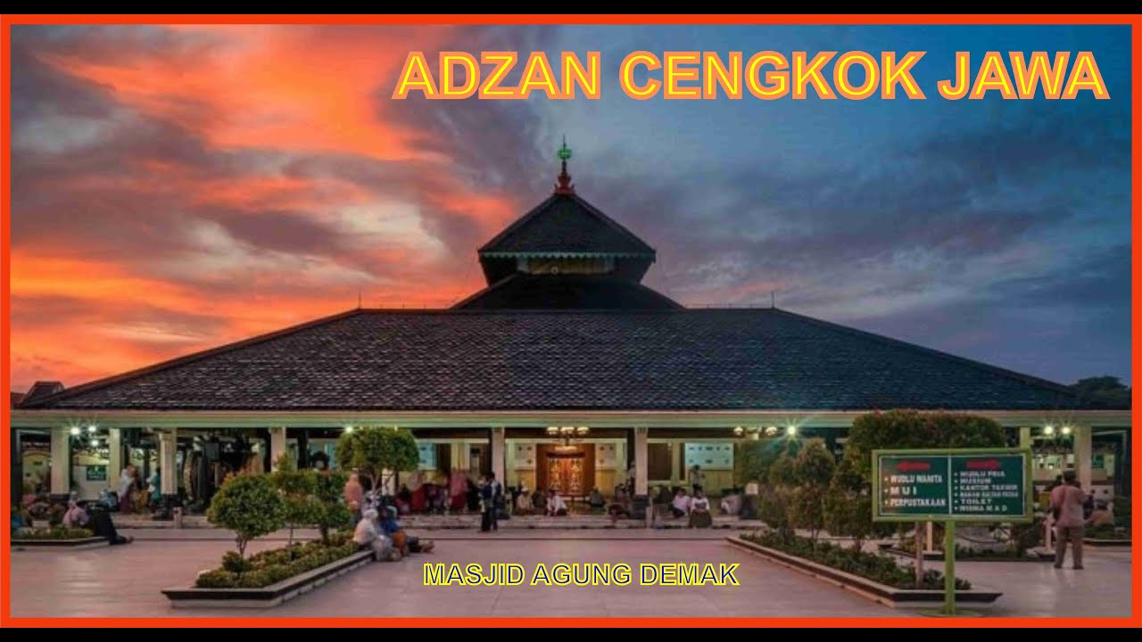 Indahnya Adzan Langgam Jawa / Adzan Cengkok Jawa di Masjid Agung Demak Peninggalan Walisongo