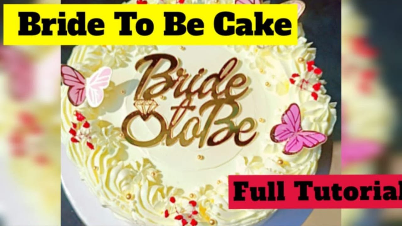 Elegant Bride To Be Cake | White Cream Frosting & Chocolate Ganache Tutorial
