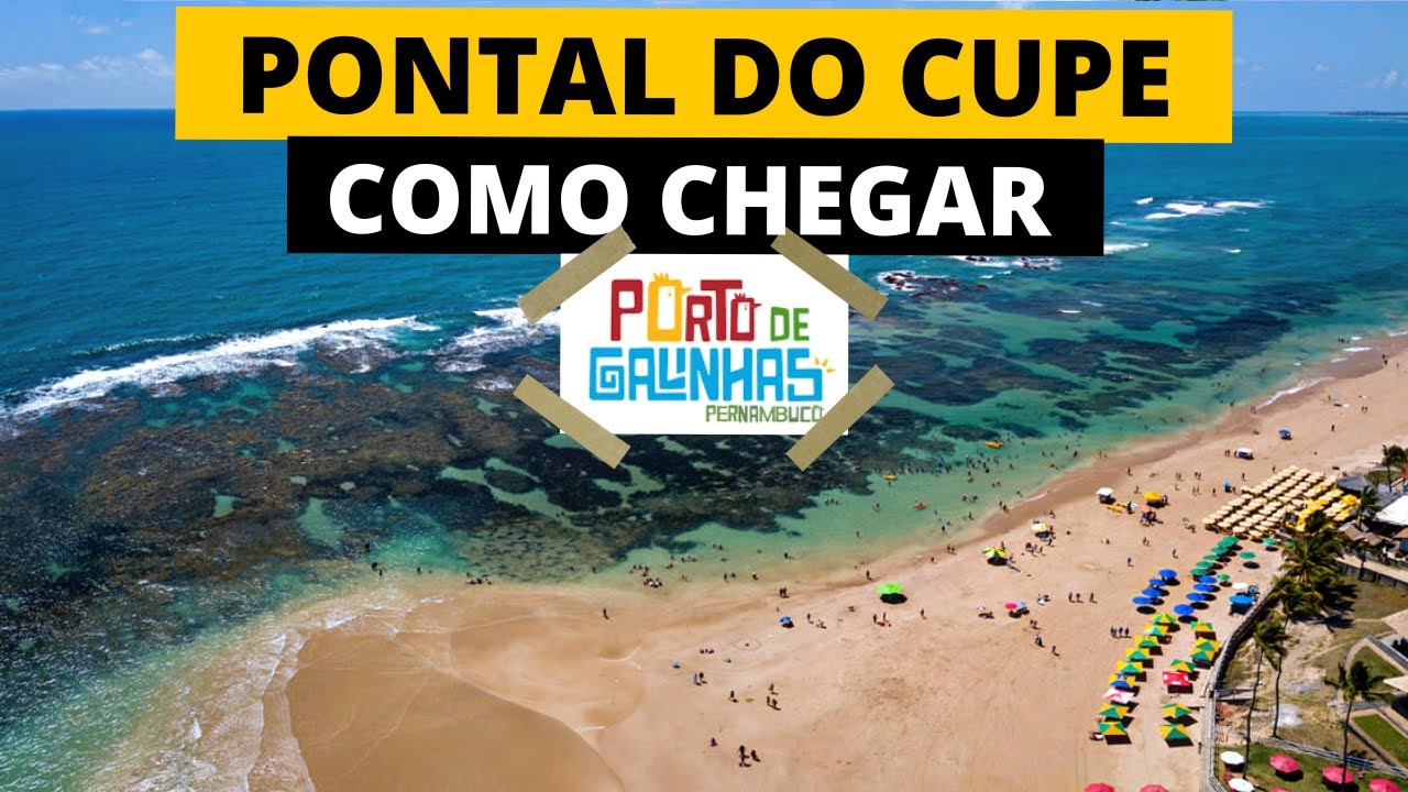 APRENDA A CHEGAR NO PONTAL DO CUPE EM PORTO DE GALINHAS